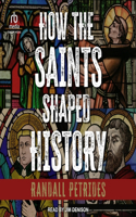 How the Saints Shaped History