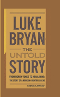Luke Bryan-The Untold Story