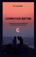 Connection Matters