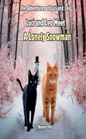 Luci and Leo Meet A Lonely Snowman: December Adventures(The Adventures of Luci and Leo)