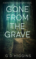 Gone from the Grave: Gripping Irish Crime Mystery - Detective Conal Brophy Book 3