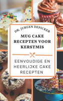 Mug Cake Recepten Voor Kerstmis