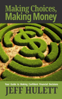 Making Choices, Making Money