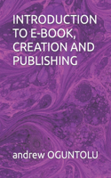 Introduction to E-Book, Creation and Publishing
