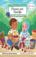 Hamza and Khadija and the yummy berries: Learn about intentions(Hamza and Khadija Adventures)