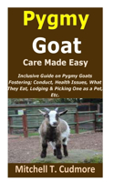 Pygmy Goat Care Made Easy