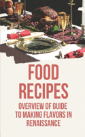 Food Recipes: Overview Of Guide To Making Flavors In Renaissance: The Traits Of Flavors