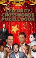 Celebrity Crosswords Puzzle Book: Simple and Hard Maze, Crossword and More. Little Crossword Superstars Entertainment Books for Real for True Enthusiasts