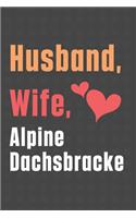 Husband, Wife, Alpine Dachsbracke: For Alpine Dachsbracke Dog Fans