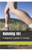 Running 101: A beginner's guide to running