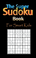 Super Sudoku Book For Smart Kids