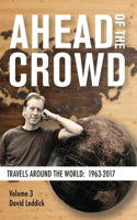Ahead of the Crowd - Vol 3 - Travels Around the World