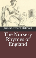 The Nursery Rhymes of England