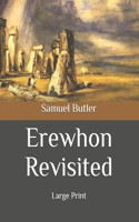 Erewhon Revisited: Large Print
