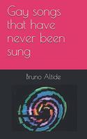 Gay songs that have never been sung