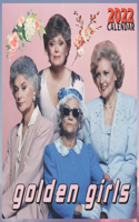 GOLDEN GIRLS Calendar 2022: Monthly Calendar 2022-2023 With Holidays and Glossy Paper