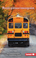 Maajii-gikinoo'amaagozim (Ready for School): (Dagwaaginoo-mazina'iganan (Let's Look at Fall) (Pull Ahead Readers Ojibwemowin — Nonfiction))