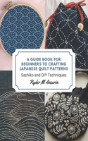 Guide Book for Beginners to Crafting Japanese Quilt Patterns