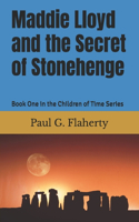 Maddie Lloyd and the Secret of Stonehenge