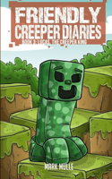 Friendly Creeper Diaries (Book 3)