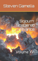 Sojourn: Shattered Avarice: Volume XVI