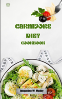 Carnivore Diet Cookbook: Revisiting Our Ancestral Diet to Reveal the Secrets to Optimal Health