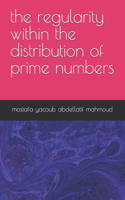 regularity within the distribution of prime numbers