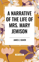 Narrative of the Life of Mrs. Mary Jemison