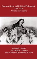 German Moral and Political Philosophy, 1785-1908