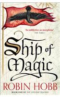 Ship of Magic: (Book 1 The Liveship Traders)