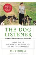 Dog Listener: Learn How to Communicate with Your Dog for Willing Cooperation