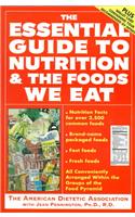 The Essential Guide to Nutrition and the Foods We Eat