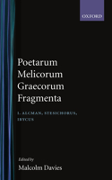 Poetarum Melicorum Graecorum Fragmenta: Volume I: Volumen I: Alcman, Stesichorus, Ibycus