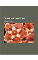 Come and Find Me: (English)