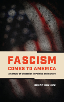 Fascism Comes to America