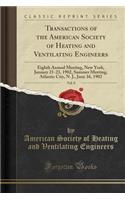 Transactions of the American Society of Heating and Ventilating Engineers, Vol. 8: Eighth Annual Meeting, New York, January 21-23, 1902, Summer Meeting, Atlantic City, N. J., June 16, 1902 (Classic Reprint)
