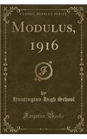Modulus, 1916 (Classic Reprint)