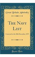 The Navy List: Corrected to the 20th December, 1875 (Classic Reprint)