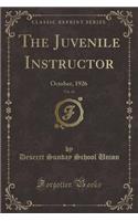 The Juvenile Instructor, Vol. 61: October, 1926 (Classic Reprint)