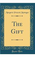 The Gift (Classic Reprint)