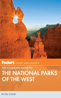 Fodor's the Complete Guide to the National Parks of the West