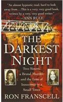 Darkest Night: Two Sisters, a Brutal Murder, and the Loss of Innocence in a Small Town