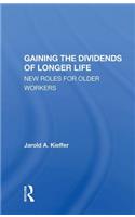 Gaining the Dividends of Longer Life