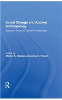 Social Change and Applied Anthropology: Essays in Honor of David W. Brokensha