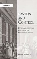 Passion and Control: Dutch Architectural Culture of the Eighteenth Century