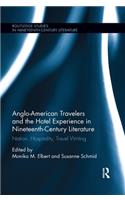 Anglo-American Travelers and the Hotel Experience in Nineteenth-Century Literature