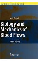 Biology and Mechanics of Blood Flows