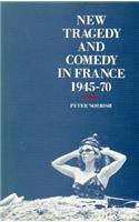 New Tragedy and Comedy in France, 1945-1970