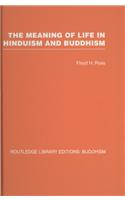 The Meaning of Life in Hinduism and Buddhism