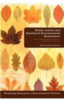 Global Justice and Neoliberal Environmental Governance